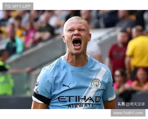 哈兰德效率攀升,曼城进攻依赖症加剧,终结点单一隐患显现 哈兰德效率攀升,曼城进攻依赖症加剧,终结点单一隐患显现